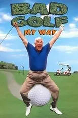 Póster de Leslie Nielsen's Bad Golf My Way
