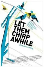 Póster de Let Them Chirp Awhile