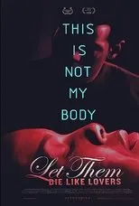 Póster de Let Them Die Like Lovers