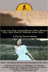 Póster de Let Us Go and Burn Her Body; Or, The Devil Done Let Out