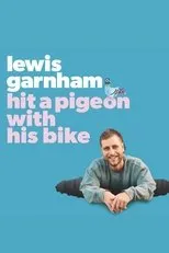 Póster de Lewis Garnham: Hit A Pigeon With His Bike