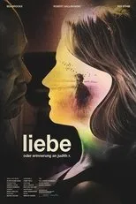 Póster de Liebe - oder Erinnerung an Judith R.