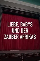 Póster de Liebe, Babys und der Zauber Afrikas