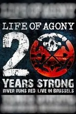 Póster de Life Of Agony: 20 Years Strong - River Runs Red: Live In Brussels