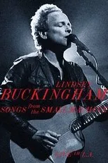Póster de Lindsey Buckingham: Songs from the Small Machine (Live in L.A.)