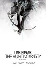 Póster de Linkin Park: The Hunting Party - Live from Mexico