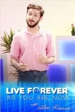 Póster de Live Forever as You Are Now with Alan Resnick