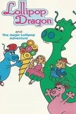 Póster de Lollipop Dragon: The Magic Lollipop Adventure
