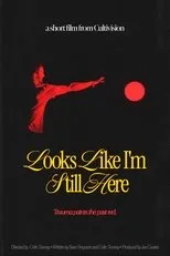 Póster de Looks Like I'm Still Here