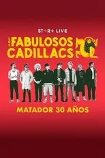 Póster de Los Fabulosos Cadillacs | Matador 30 Años