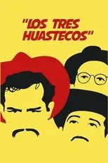 Póster de Los Tres Huastecos