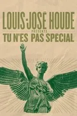 Póster de Louis-José Houde : Tu n'es pas spécial