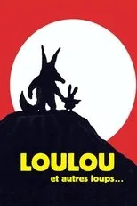 Póster de Loulou et autres loups...