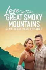 Póster de Love in the Great Smoky Mountains: A National Park Romance