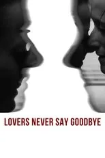 Póster de Lovers Never Say Goodbye