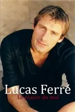 Póster de Lucas Ferré : Le plaisir du mal