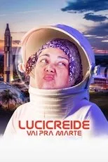 Póster de Lucicreide Vai pra Marte