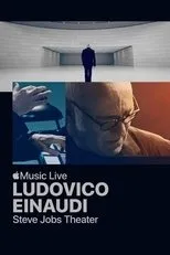 Póster de Ludovico Einaudi: Apple Music Live from the Steve Jobs Theater