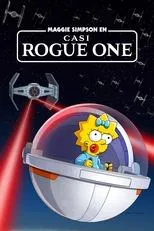 Póster de Maggie Simpson en "Casi Rogue One"