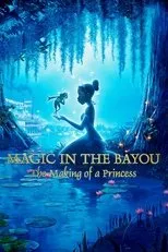 Póster de Magic in the Bayou: The Making of a Princess