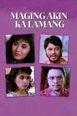 Póster de Maging Akin Ka Lamang