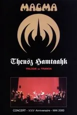 Póster de Magma - Theusz Hamtaahk, Trilogie au Trianon