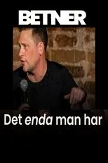 Póster de Magnus Betnér - Det enda man har