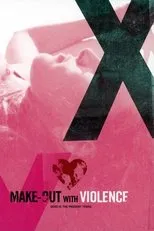 Póster de Make-Out with Violence