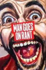 Póster de Man Goes On Rant