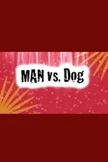 Póster de Man Vs. Dog
