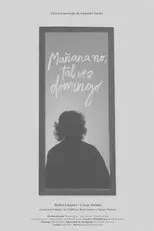Póster de Mañana no, tal vez domingo
