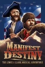 Póster de Manifest Destiny: The Lewis & Clark Musical Adventure