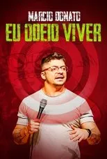 Póster de Márcio Donato - Eu Odeio Viver