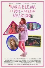 Póster de Maria Elena e o Pote de Geleia Vencido