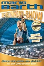 Póster de Mario Barth: Die Weltrekord-Show: Männer sind primitiv, aber glücklich!