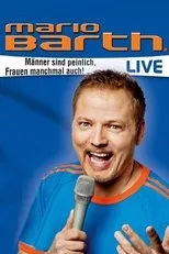 Póster de Mario Barth: Männer sind peinlich, Frauen manchmal auch