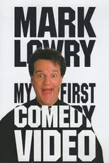 Póster de Mark Lowry: My First Comedy Video