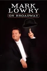 Póster de Mark Lowry: On Broadway