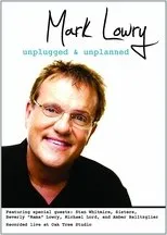 Póster de Mark Lowry: Unplugged & Unplanned