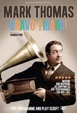 Póster de Mark Thomas: Bravo Figaro!