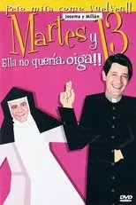 Póster de Martes y 13: Ella no quería, oiga!!