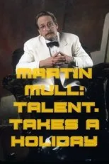Póster de Martin Mull: Talent Takes a Holiday