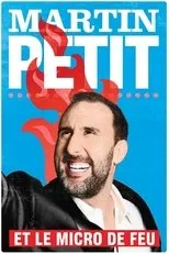 Póster de Martin Petit et le micro de feu