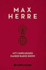 Póster de Max Herre: MTV Unplugged KAHEDI Radio Show
