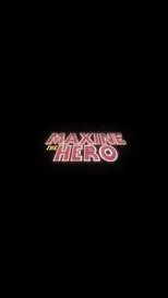 Póster de Maxine The Hero