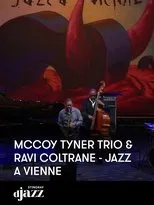 Póster de McCoy Tyner Trio & Ravi Coltrane: Jazz à Vienne 2012
