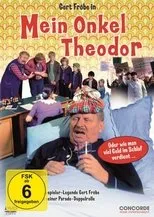Póster de Mein Onkel Theodor oder Wie man viel Geld im Schlaf verdient