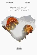 Póster de Même les anges ont le coeur brûlé