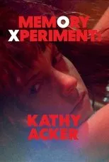 Póster de Memory Xperiment: Kathy Acker