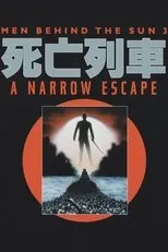Póster de Men Behind the Sun 3: A Narrow Escape